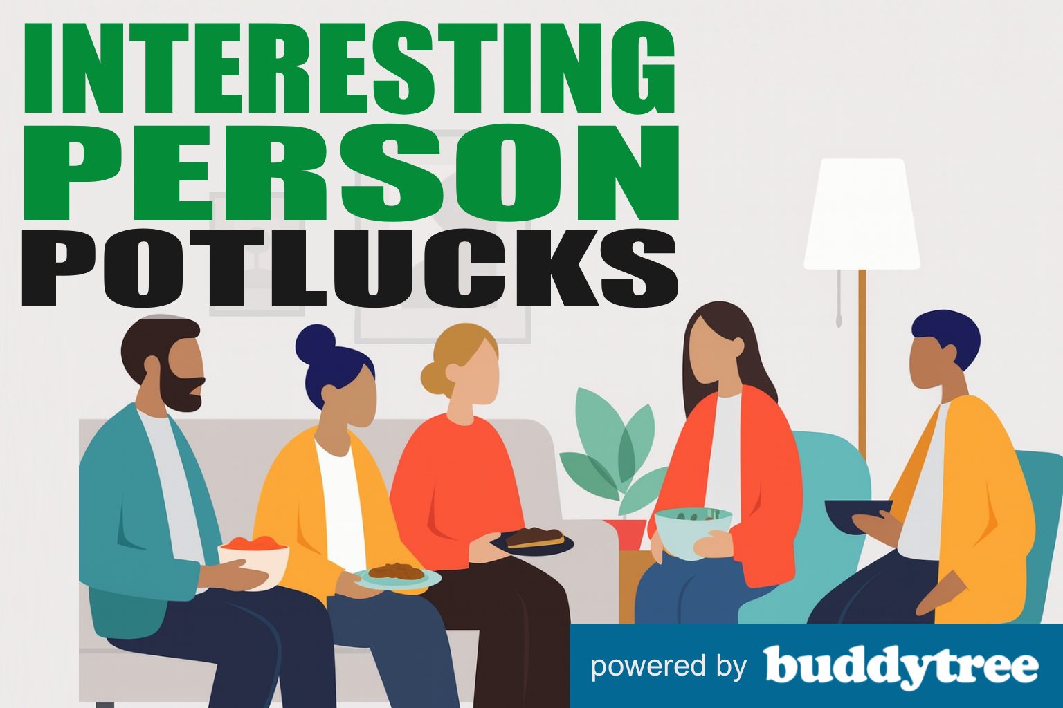 Interesting Person Potluck — powered by Buddytree